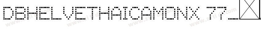 DBHelvethaicaMonX 77字体转换